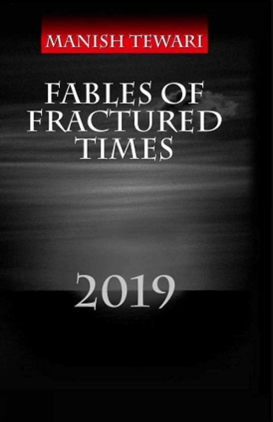 Fables Of Fractured Times 2019