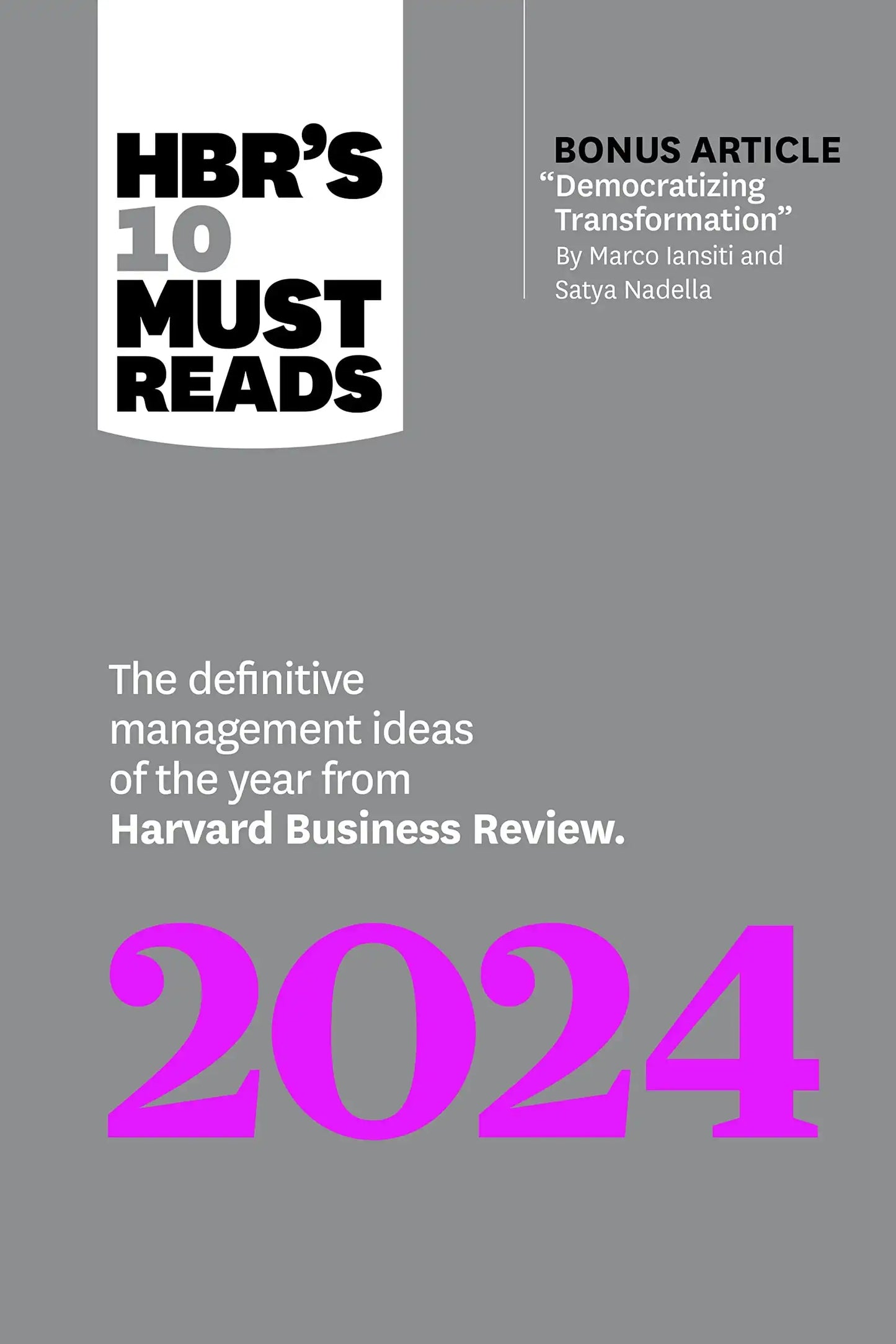 Hbrs 10 Must Reads 2024: The Definitive Management Ideas Of The Year From Harvard Business Review