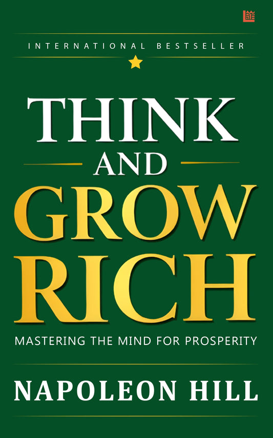 Think and Grow Rich by Napoleon Hill [Premium Paperback]: Master the Psychology of Money | Harness the Power of your Subconscious Mind | You Become What You Think | Money Mindset Mastery | Business