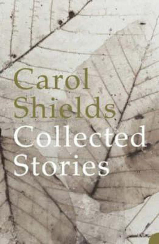 Collected Stories\Carol Sheild