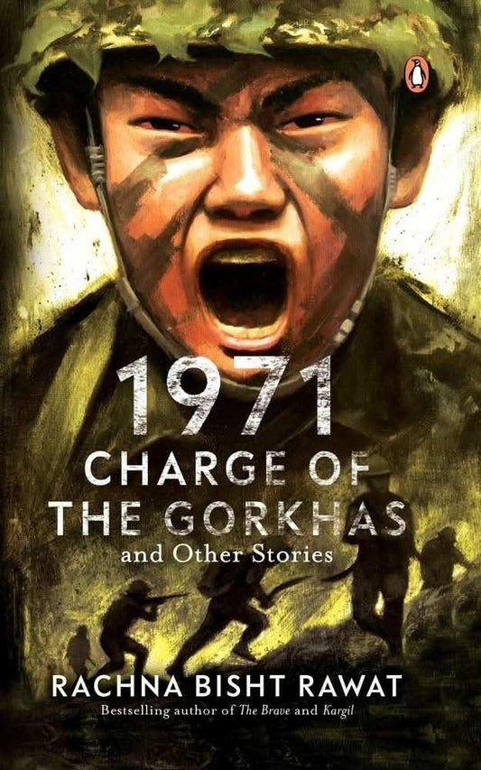 1971:  Charge Of The Gorkhas And Other Stories