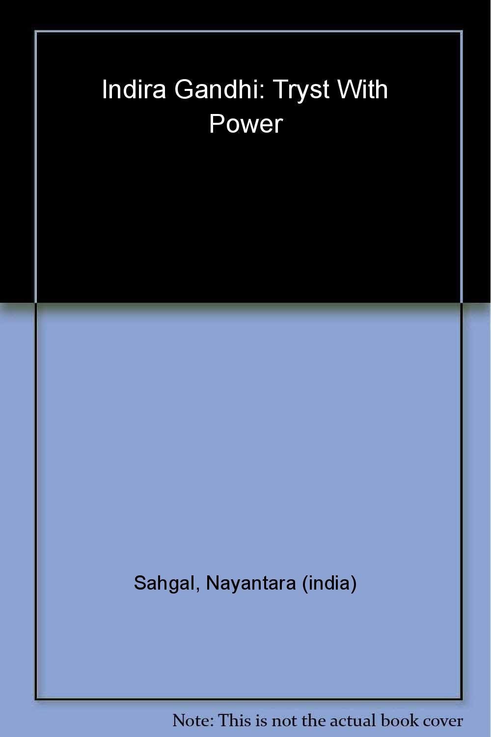Indira Gandhi - Tryst with Power