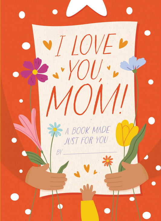 I Love You, Mom]