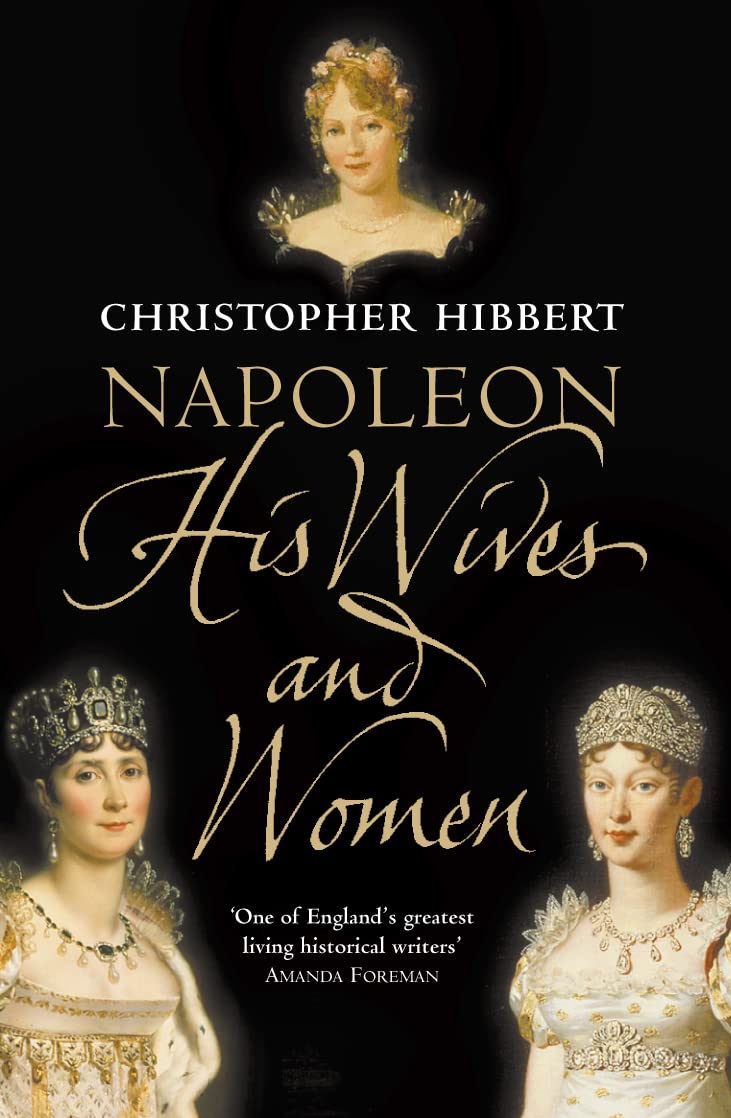 Napoleon His Wives And Women Pb