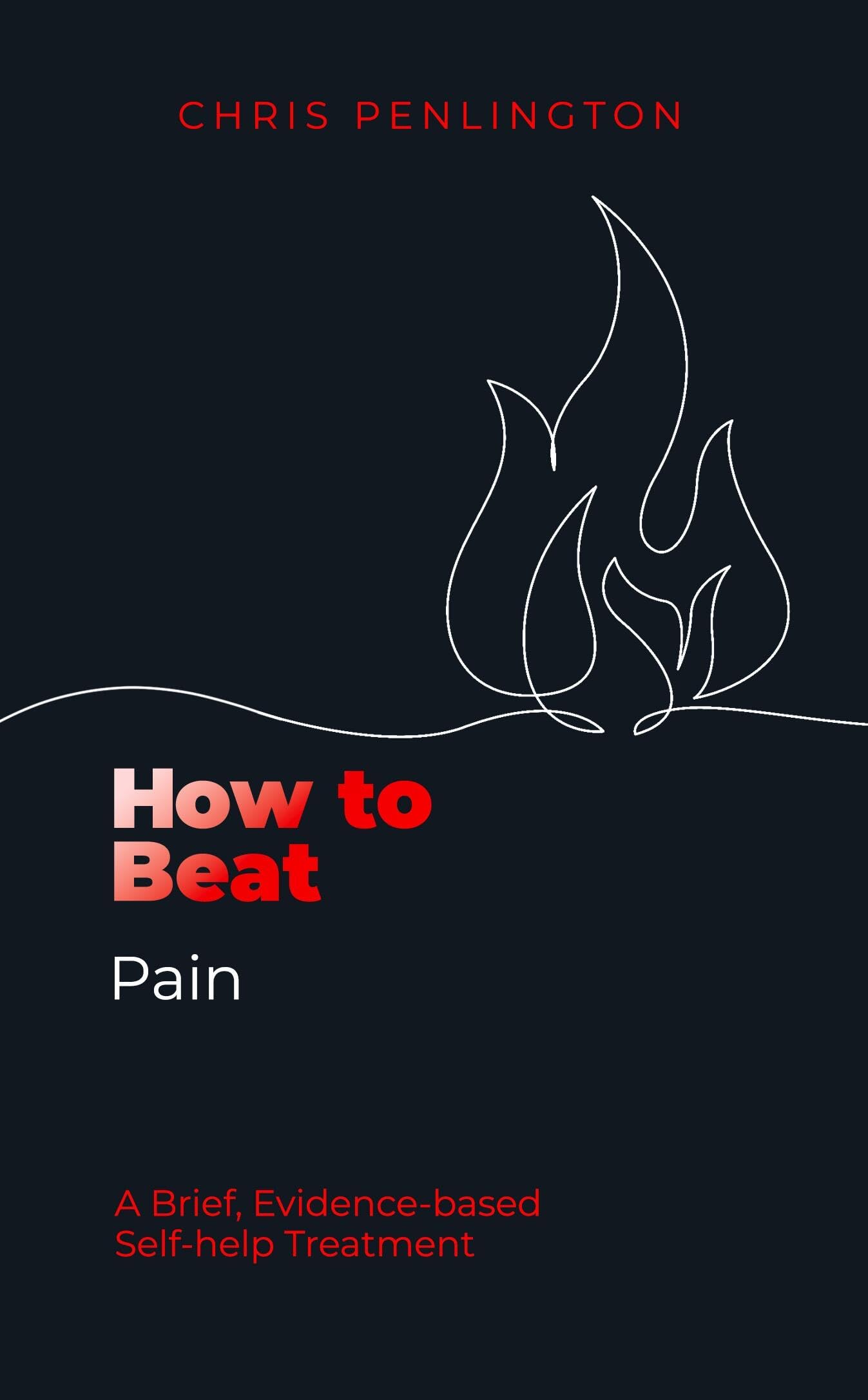 How To Beat Pain: A brief, evidence-based self-help treatment