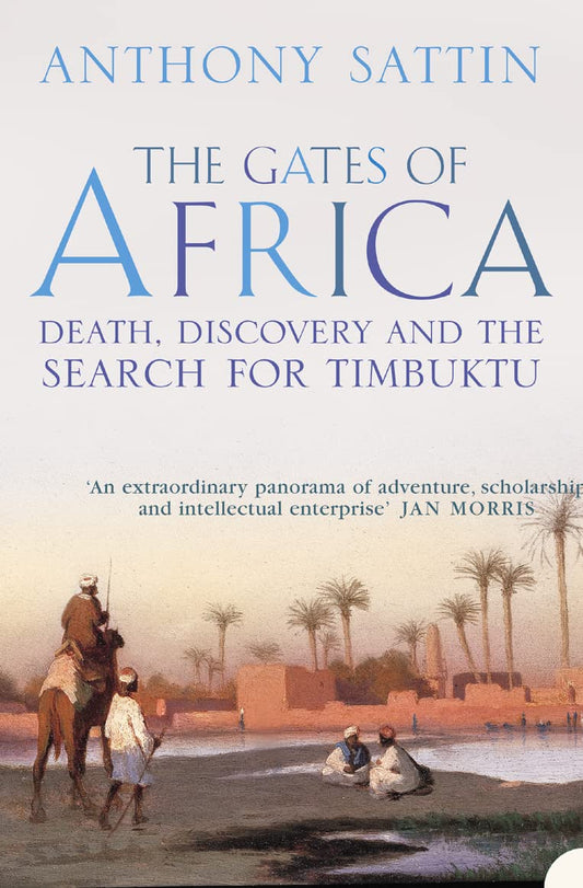 The Gates Of Africa: Death, Discovery And The Search For Tim