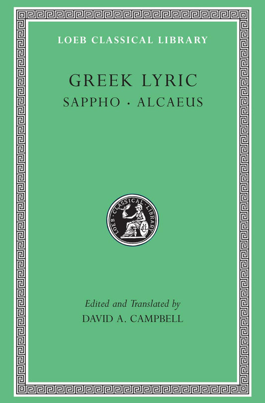 Greek Lyric, Volume I: Sappho And Alcaeus
