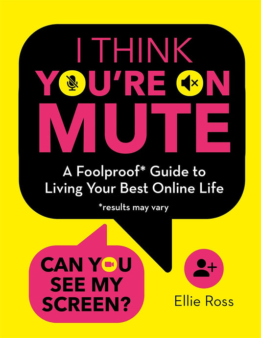 I Think You'Re On Mute