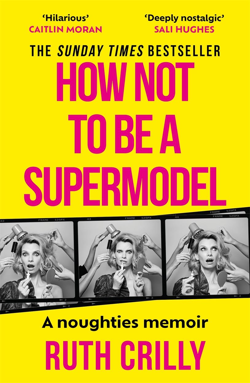 How Not To Be A Supermodel