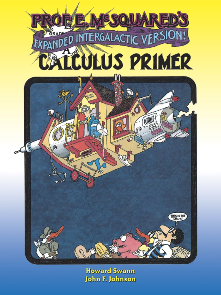 Prof. E. Mcsquared'S Calculus Primer: Expanded Intergalactic