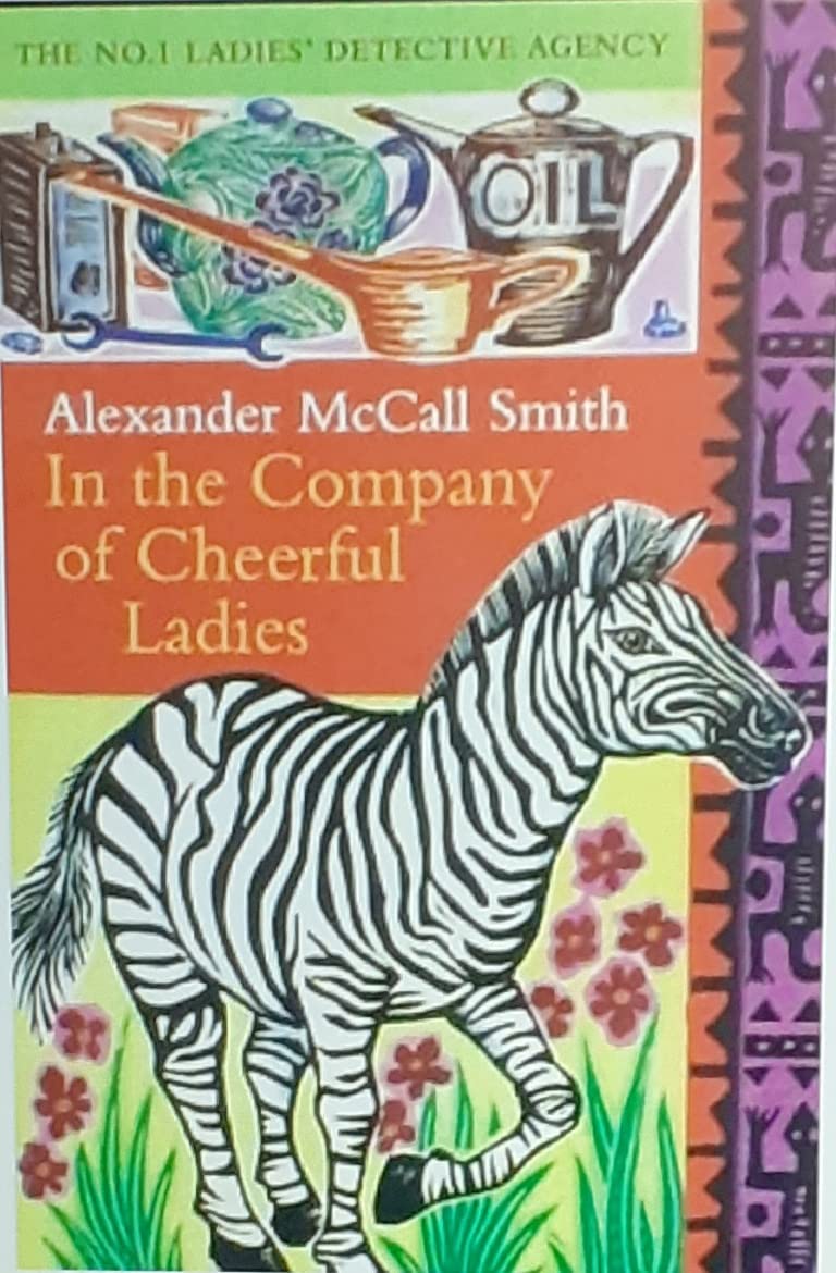 In The Company Of Cheerful Ladies [Paperback] McCall Smith, Alexander