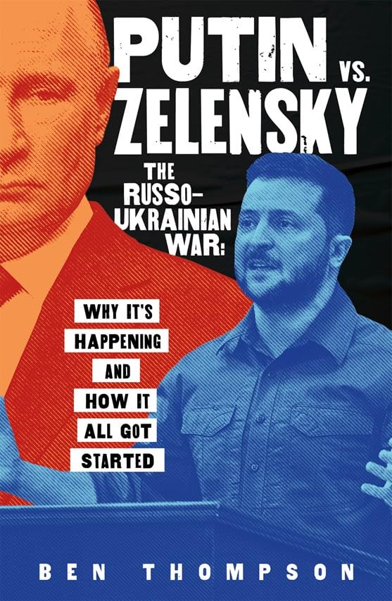 Putin Vs. Zelensky: The Russo-Ukrainian War