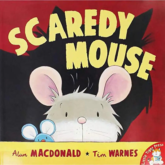 Scaredy Mouse.