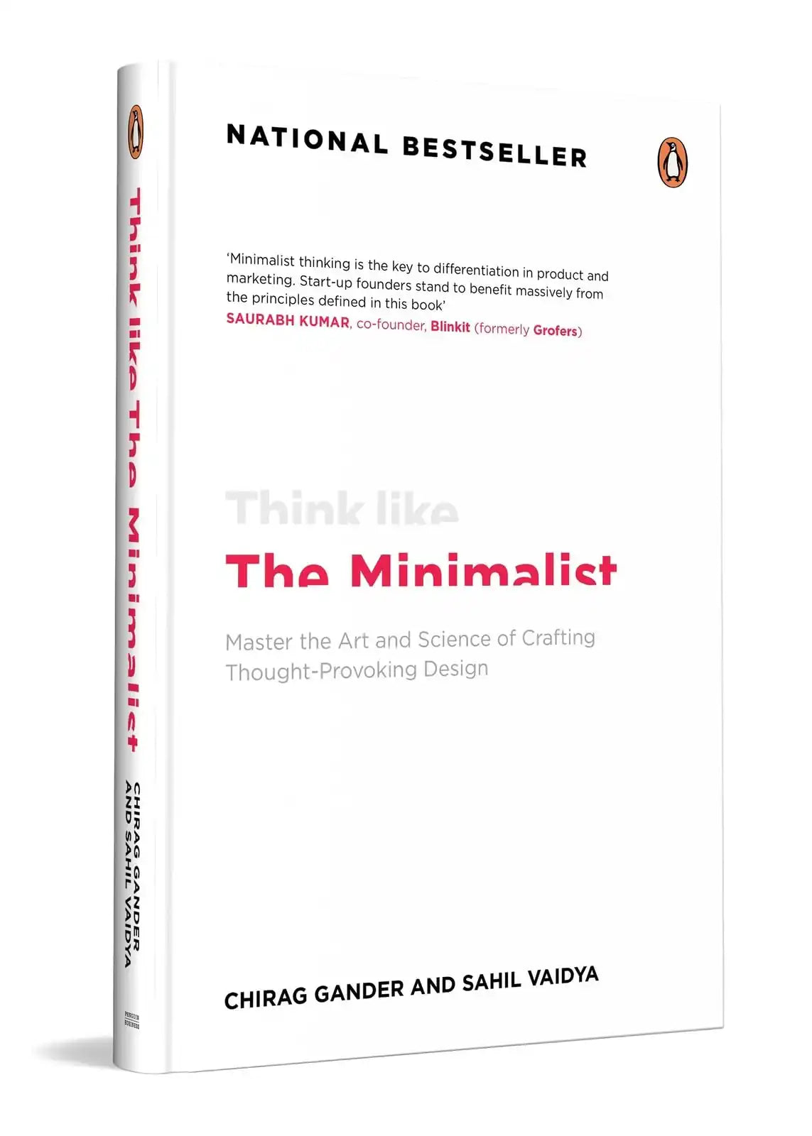 Think Like The Minimalist: Master The Art And Science Of Creating Thought-Provoking Design