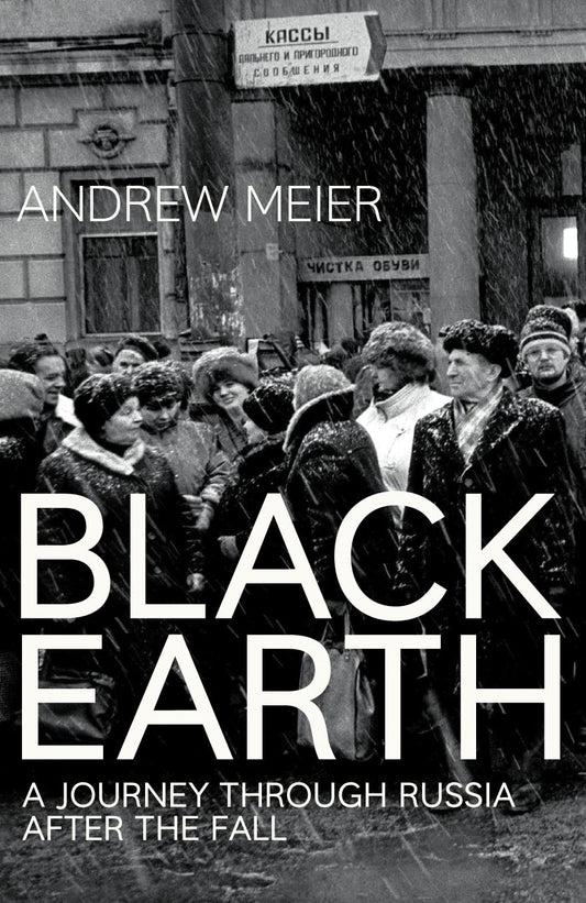 Black Earth Russia After The Fall