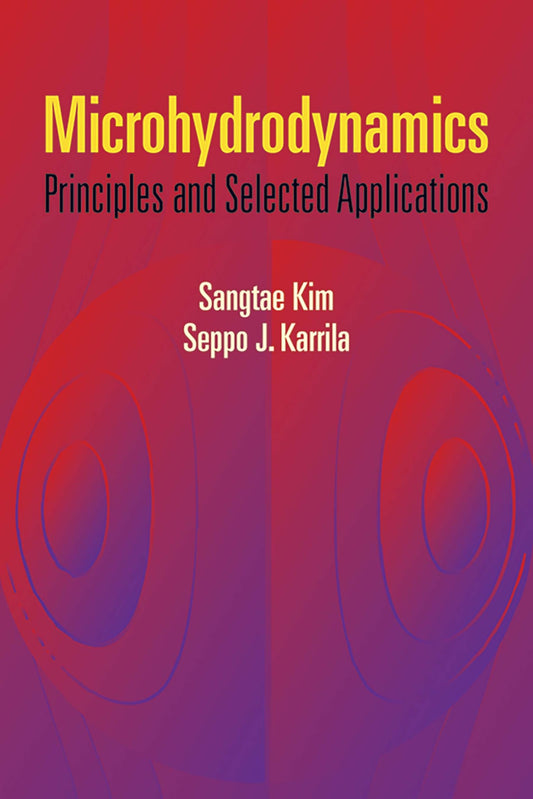 Microhydrodynamics: Principles And Selected Applications