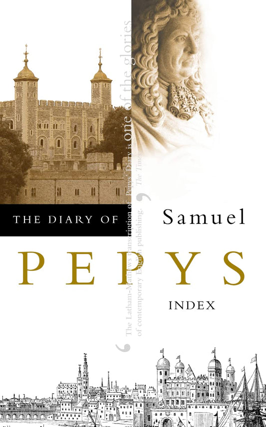 Diary Of Samuel Pepys Index Vol 11
