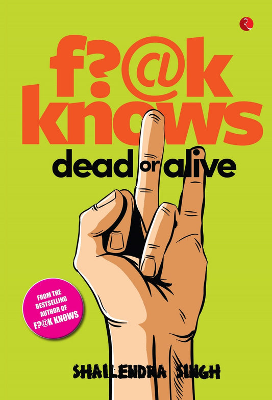 F?@K Knows Dead Or Alive