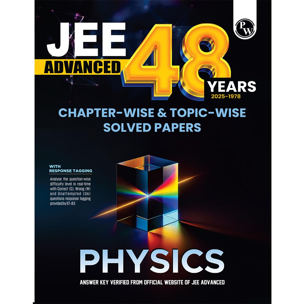 PW 48 Years JEE Advanced Physics Chapterwise & Topicwise Solved Papers (1978-2025) | PYQ with Detailed Solutions | Previous Year Questions for IIT JEE Advanced Exam [Paperback] PW
