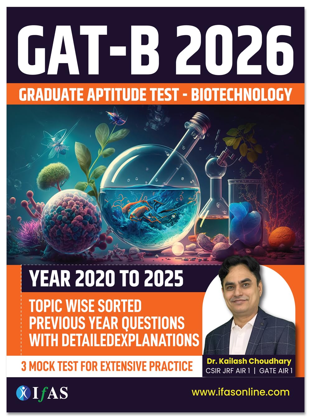 GAT B Biotechnology Books 2026 | Previous Year Questions Book (2020 - 2025) with 3 Mock Tests | Topic-wise Sorted PYQs with Detailed Solutions | Best ... Questons & PYQ with Detailed Explanations