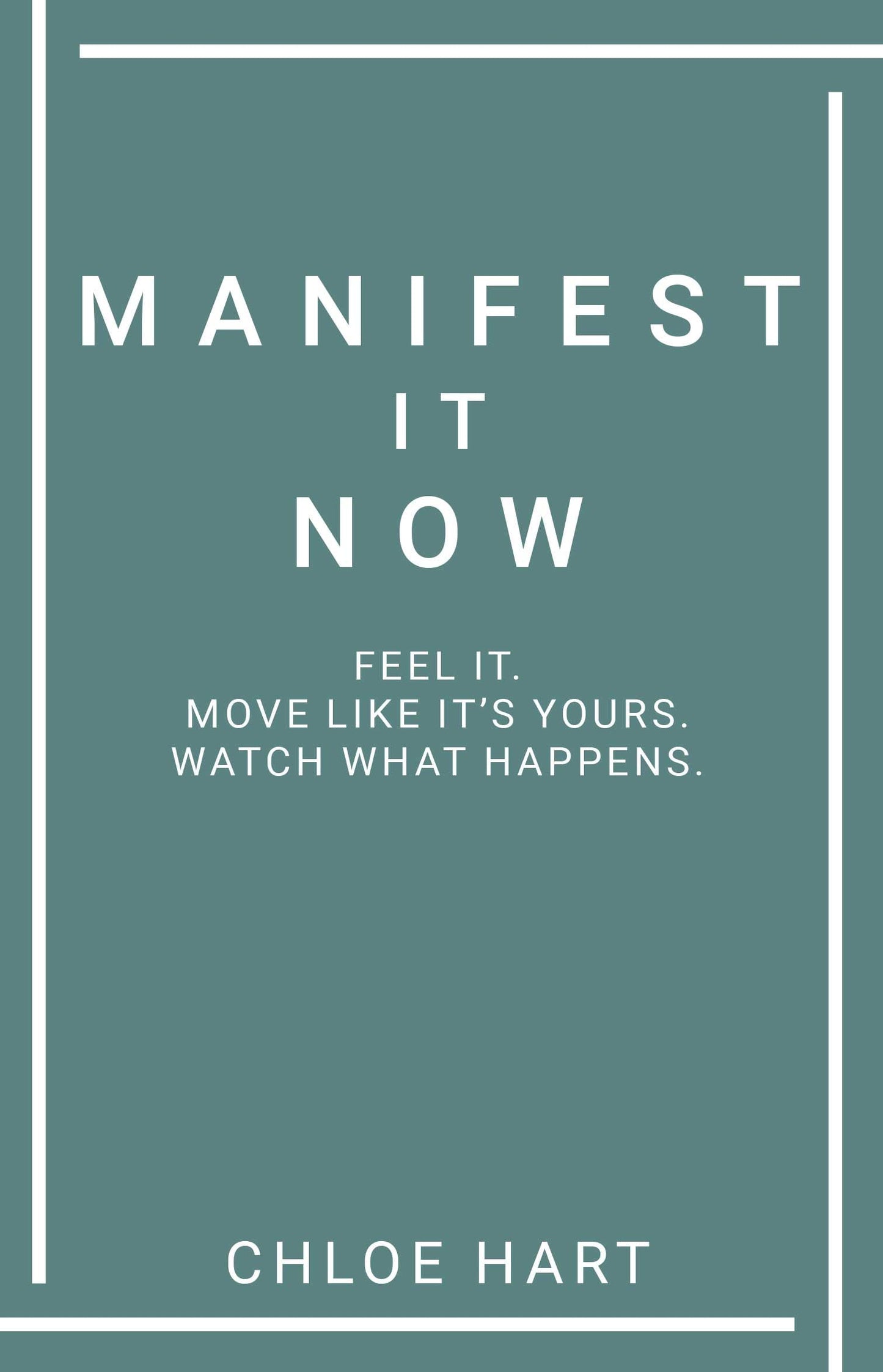 Manifest It Now