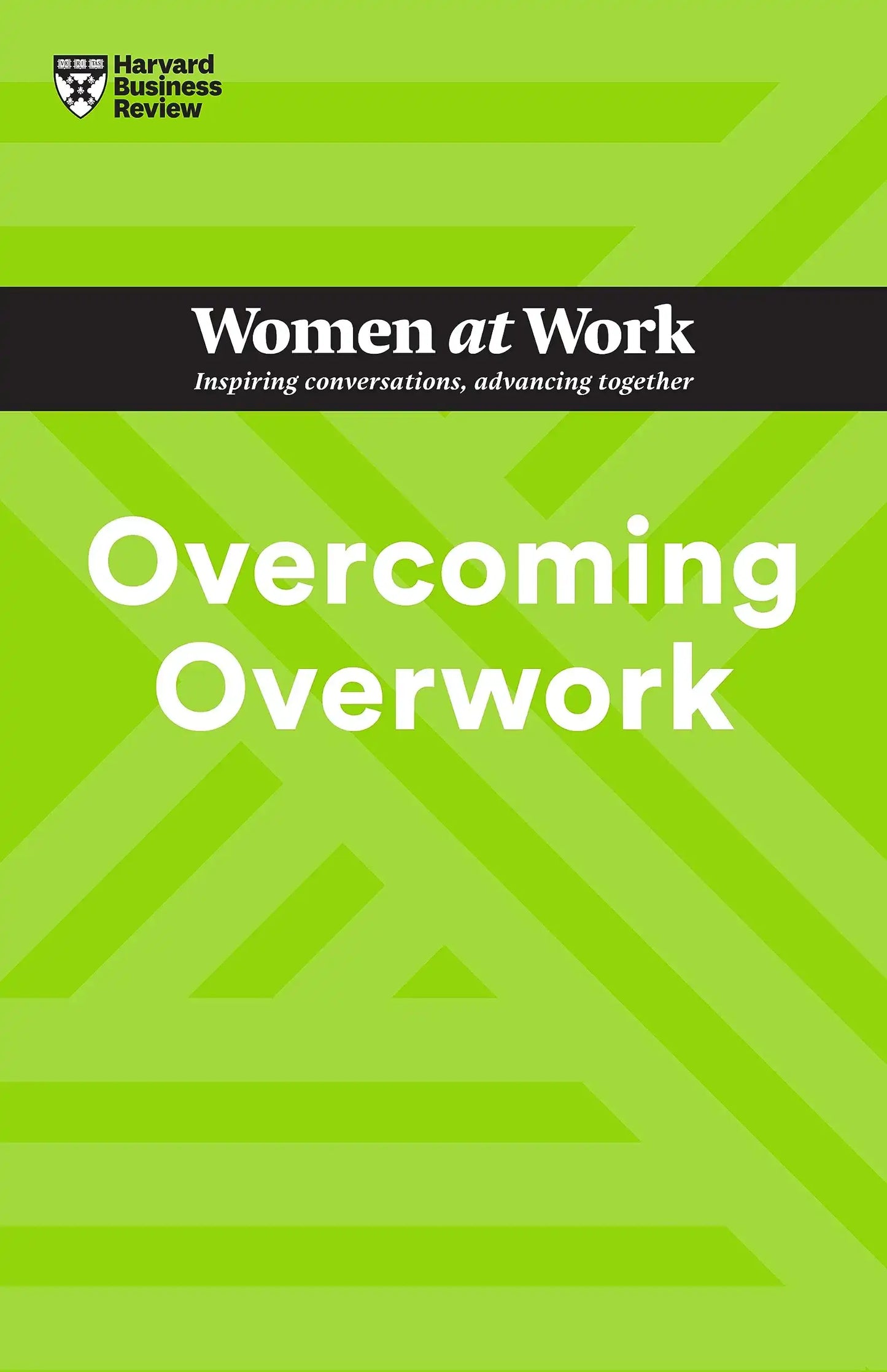Overcoming Overwork (Hbr Women At Work Series)