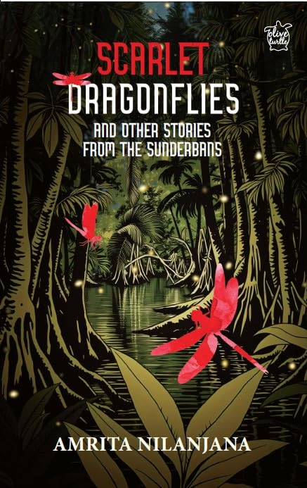 Scarlet Dragonflies And Other Stories From The Sunderbans (F.B)
