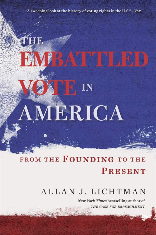 The Embattled Vote In America