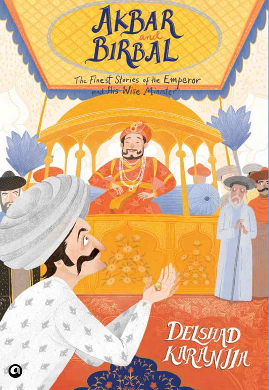 Akbar And Birbal : The Finest Stories Of The Emperor
