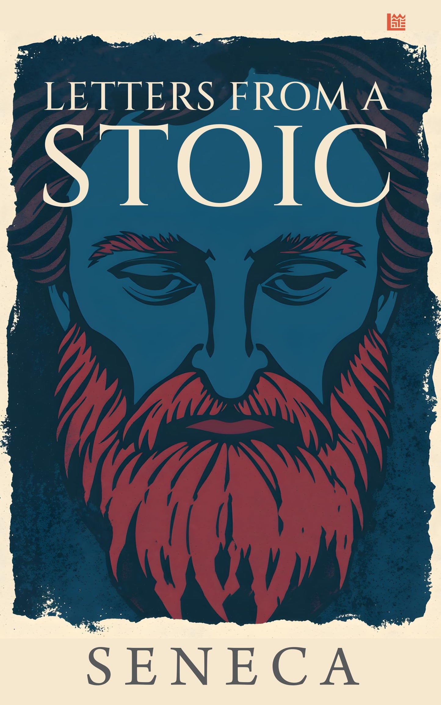 Letters From A Stoic Seneca [Premium Paperback] Become A Daily Stoic With Seneca Books | Spirituality Books | Philosophy Books | Seneca On The Shortness of Life & Lives of the Stoics | Stoicism Book