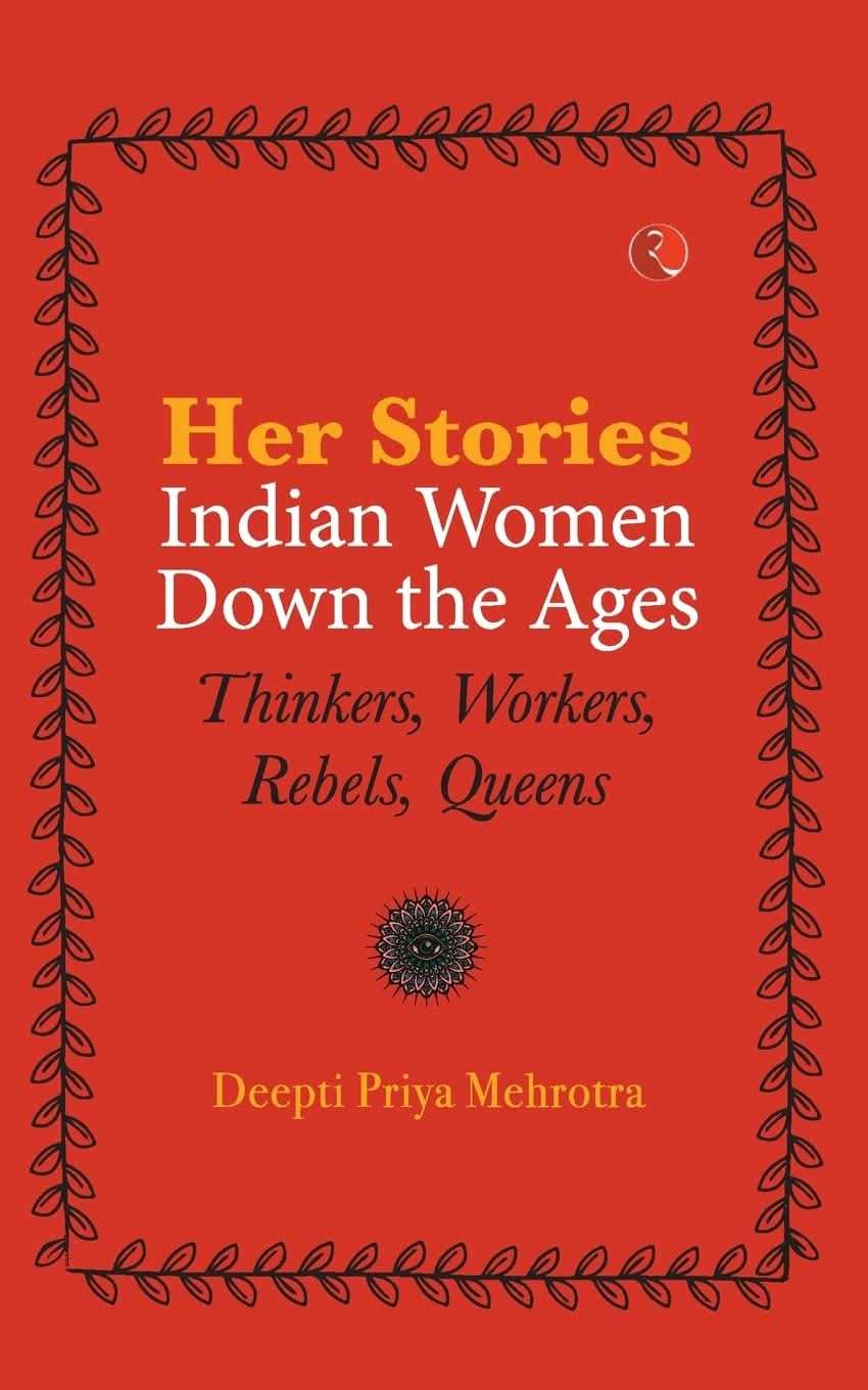 Her Stories Indian Women Down The Ages (Pb)