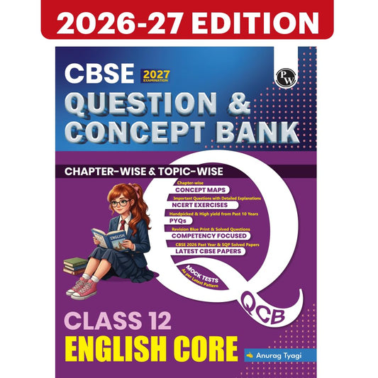 PW CBSE Question & Concept Bank Class 12 English Core 2027 Chapterwise & Topicwise | NCERT Exemplar Concept Maps PYQs Mock Test 50% Competency Based Questions | Solved By Anurag Sir