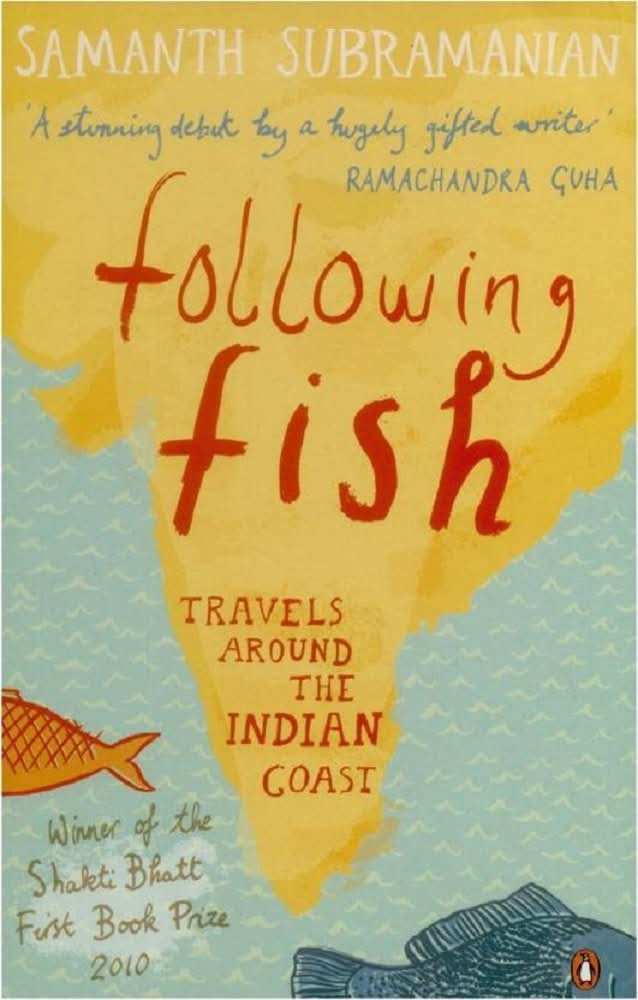 Following Fish: Travels Around The India