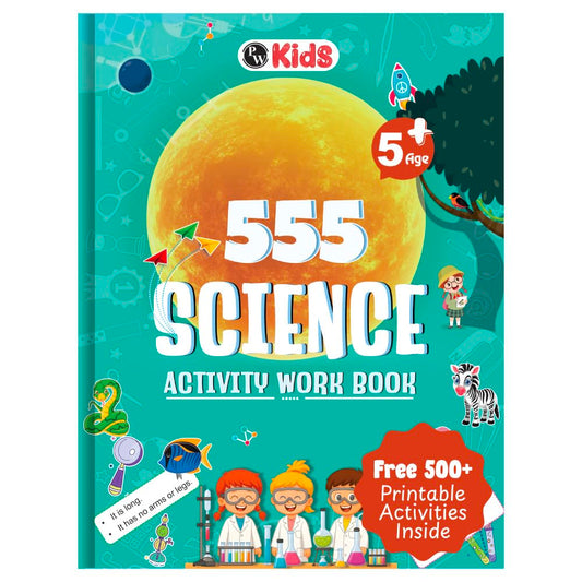 555 Science Activity Book For Kids- Brain Games For 5+ Years Old Kids –Science Workbook, Puzzles, Colorful Games, Riddles, Word Problems, Facts, Nature, Animals