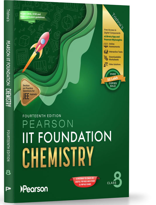Pearson'26 IIT Foundation Class 8 Chemistry|For JEE, NTSE & Olympiad Exams|JEE Practice Questions| Free 7 Online Assessments, 30 Video Solutions & 7 Tests in Pearson MyInsights & elibrary|14th edition