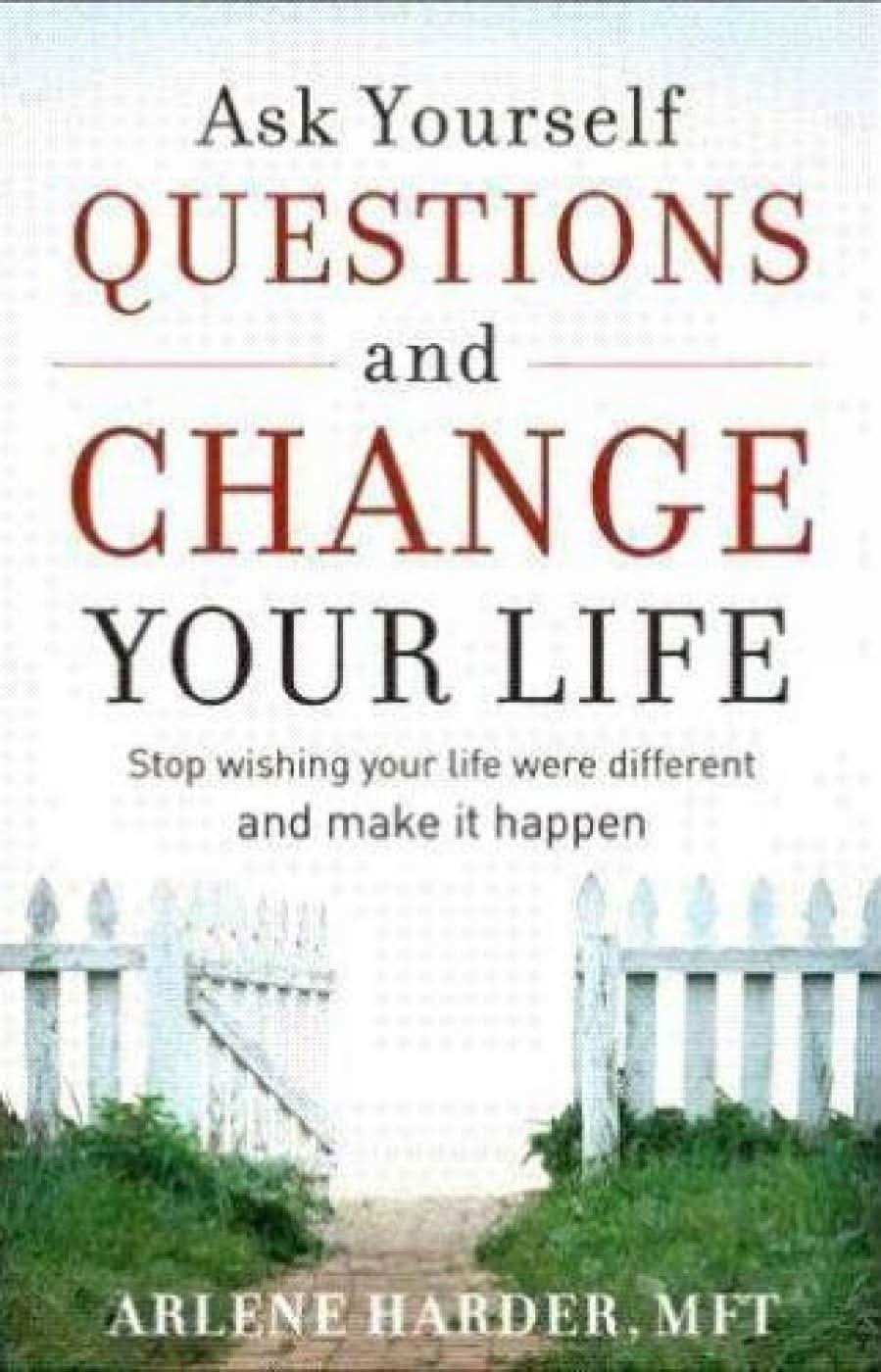 Ask Yourself Questions And Change Your Life By Harder Arlene|Author;-English-Embassy Book Distributo