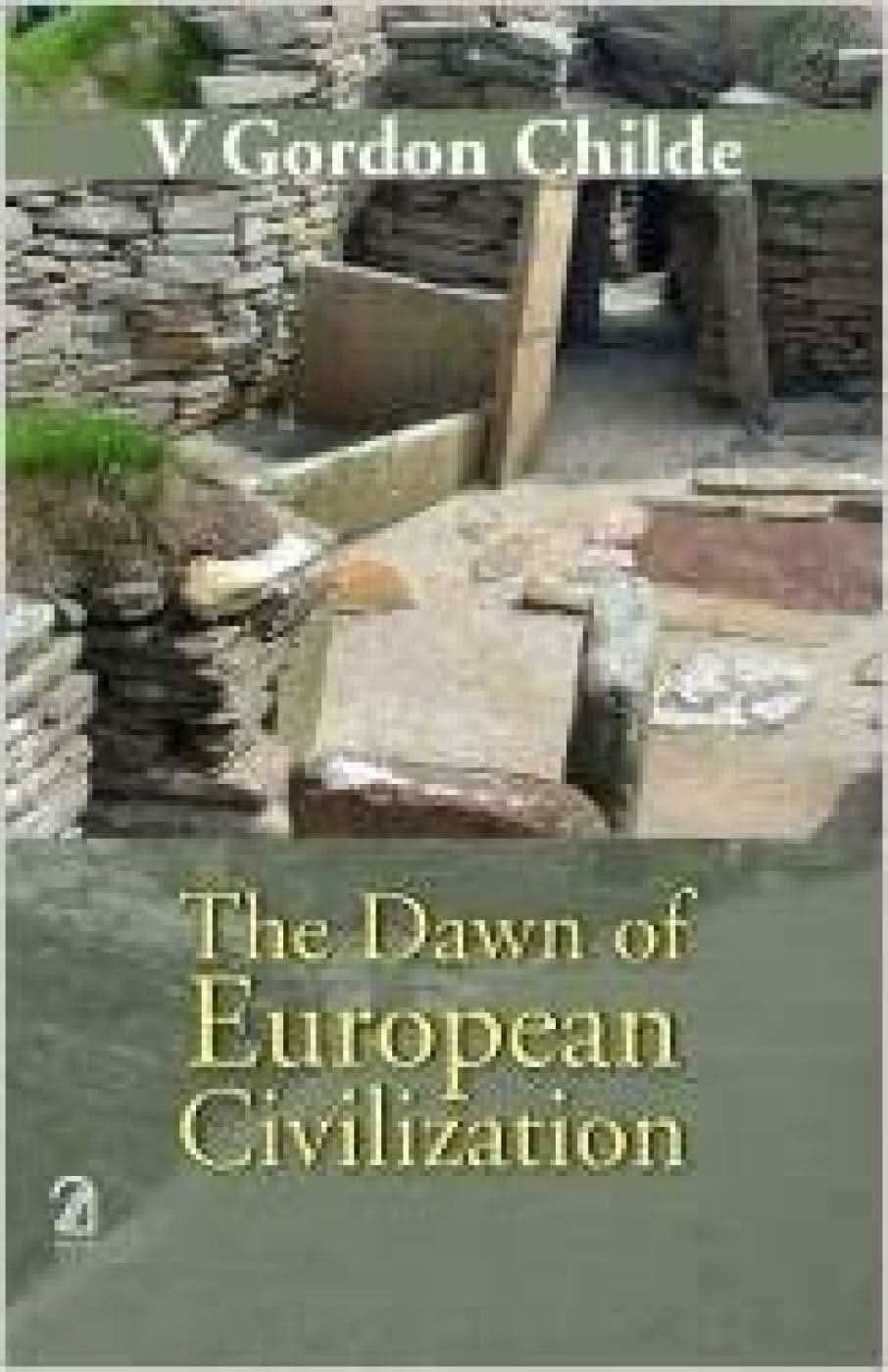 The Dawn Of European Civilization