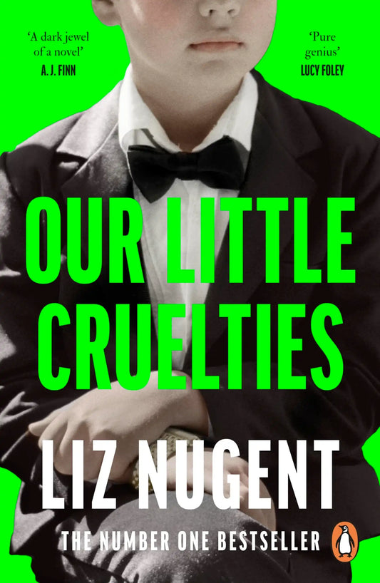 Our Little Cruelties : A New Psychological Suspense From The No.1 Bestseller