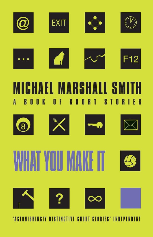 What You Make It Selected Stories