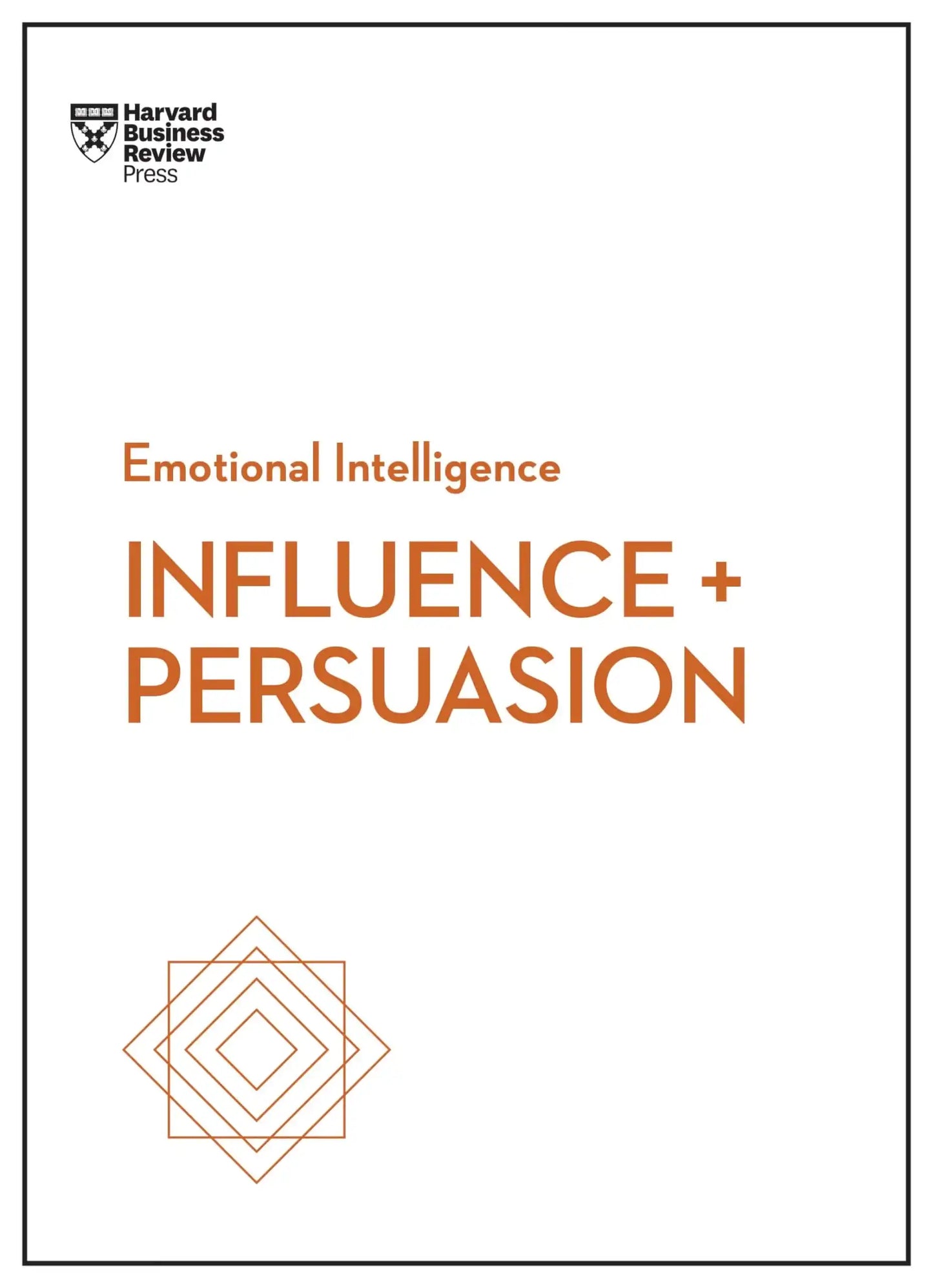 Influence & Persuation(Emotional Intelligence Series)