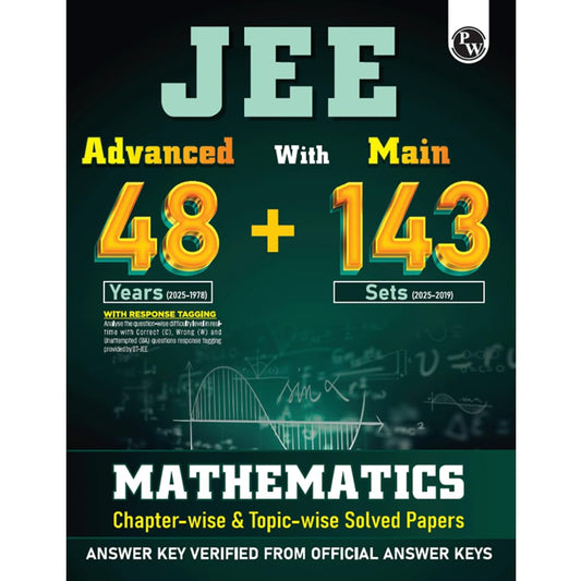 PW JEE Advanced 48 Years (2025-1978) with JEE Main 143 Sets PYQs (2025-2019) Mathematics | Chapterwise and Topicwise Solved Papers For JEE Main & Advanced 2026 Exams [Paperback] PW