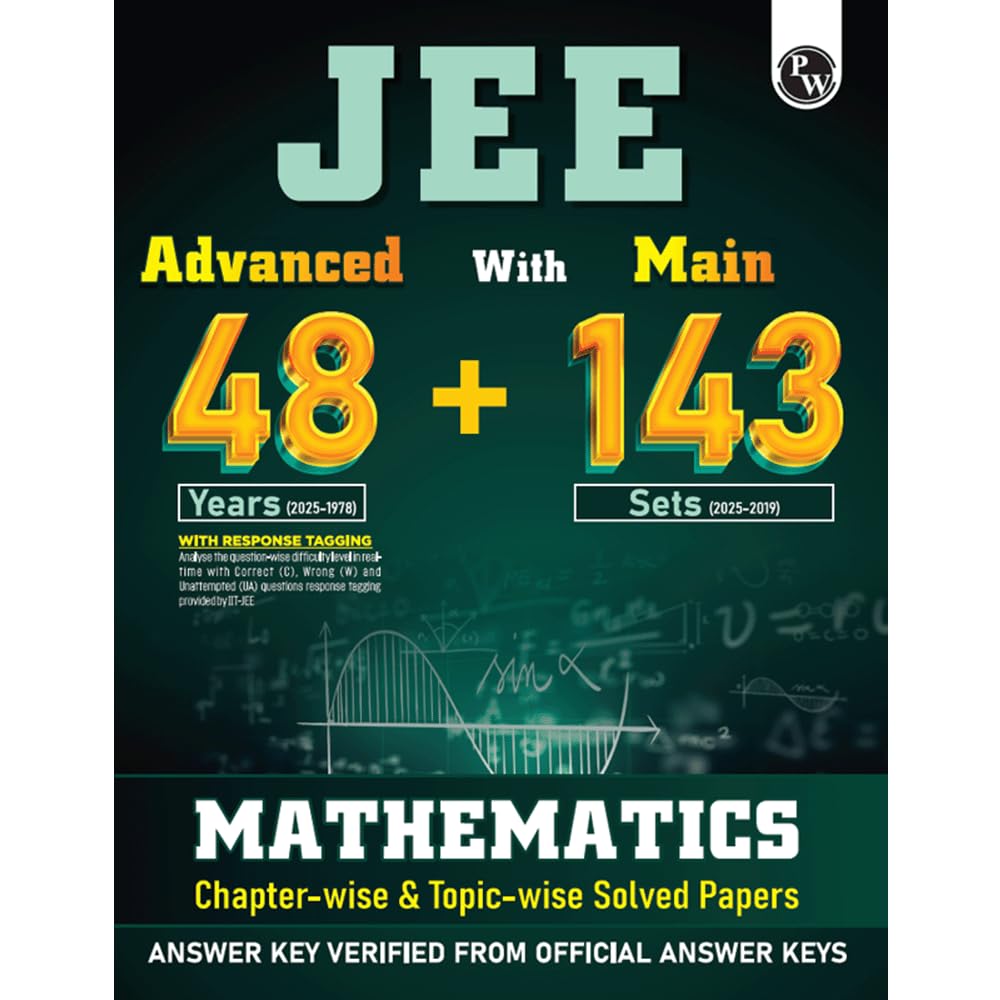 PW JEE Advanced 48 Years (2025-1978) with JEE Main 143 Sets PYQs (2025-2019) Mathematics | Chapterwise and Topicwise Solved Papers For JEE Main & Advanced 2026 Exams [Paperback] PW
