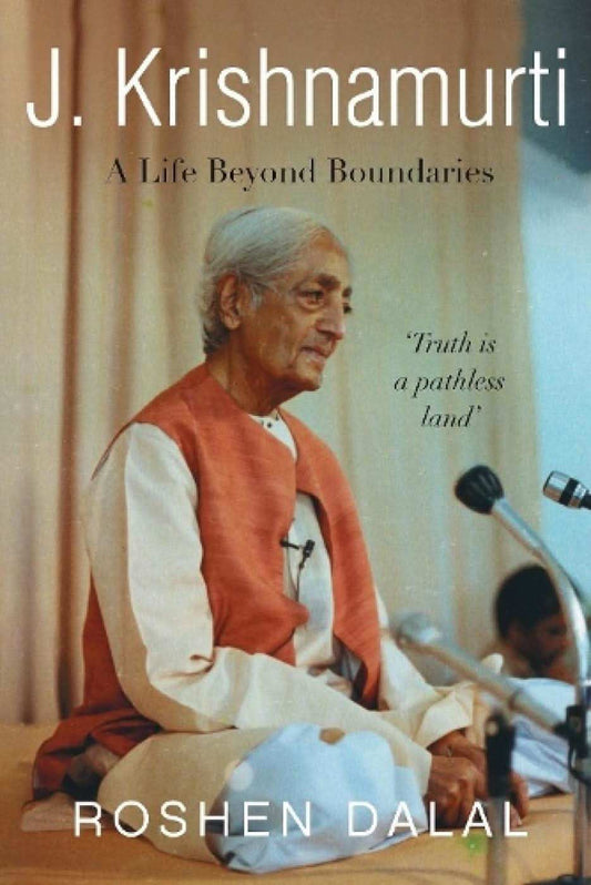 J. Krishnamurti: A Life Of Compassion Beyond Boundaries