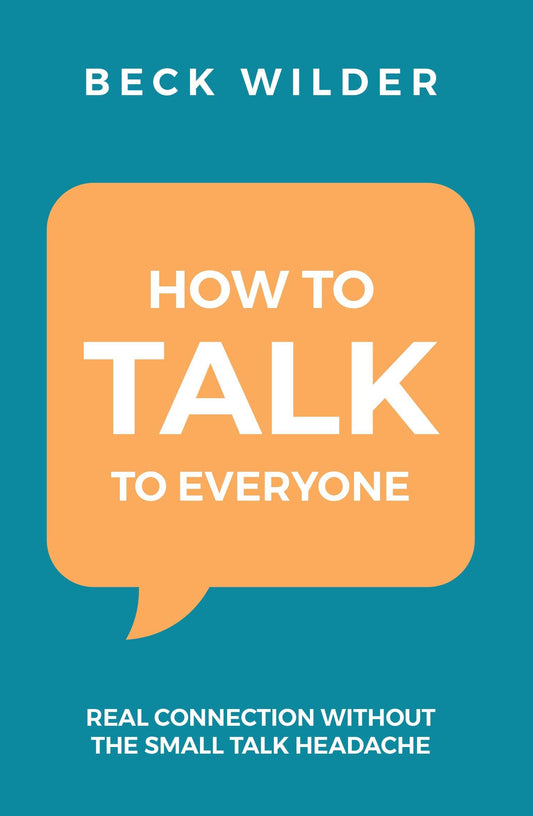 How To Talk To Everyone