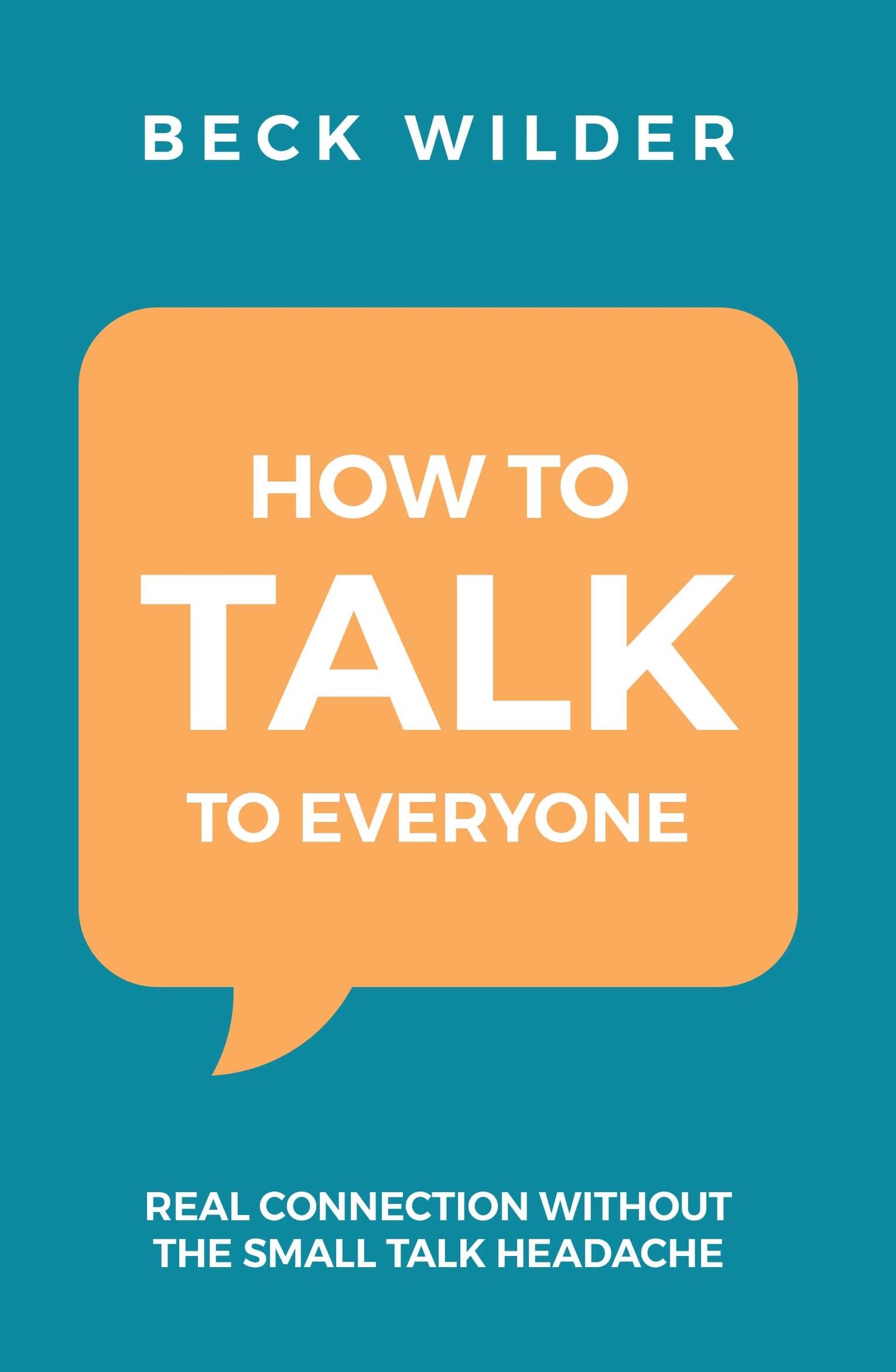 How To Talk To Everyone