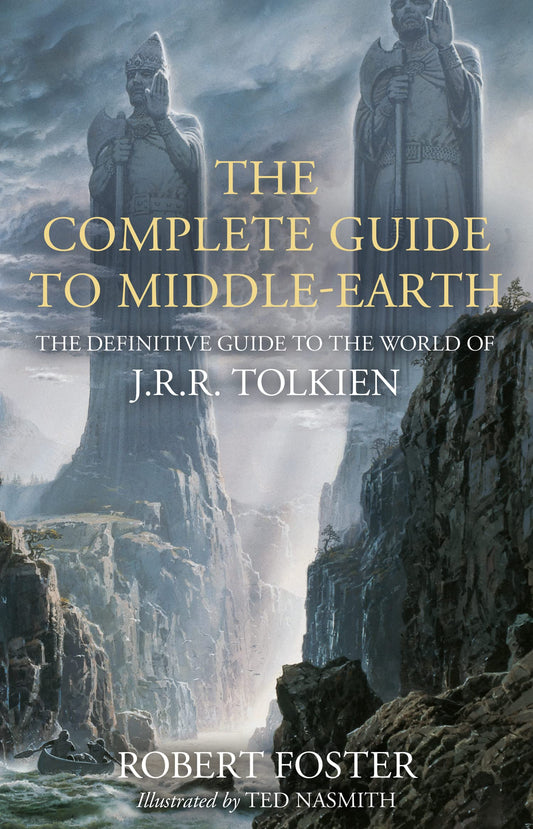 The Complete Guide To Middle-Earth: The Definitive Guide To