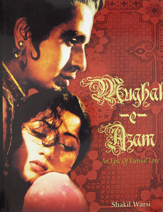 Mughal E Azam.