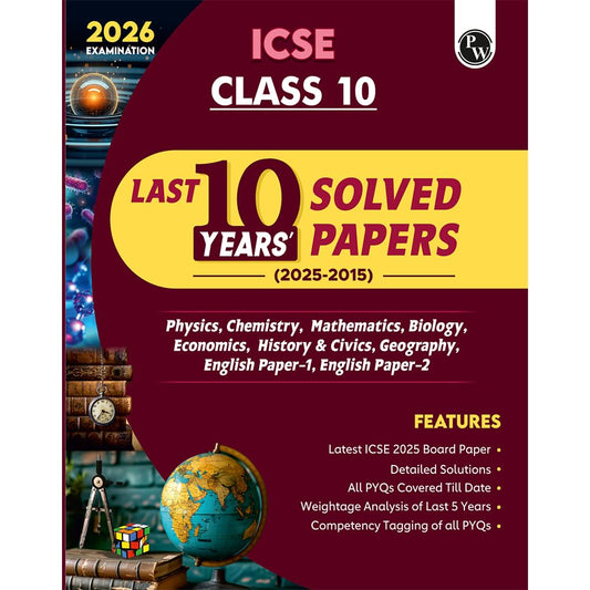 PW ICSE Class 10 PYQs - Past 10 Years Solved Papers (2025-2015) For 2026 Exams | Physics, Chemistry, Maths, Biology, Economics, History & Civics, Geography, English Paper 1, English Paper 2 PW