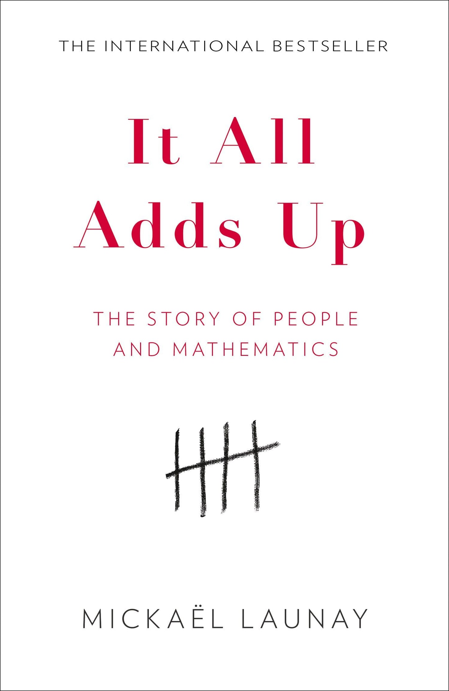 It All Adds Up: The Story Of People And Mathematics