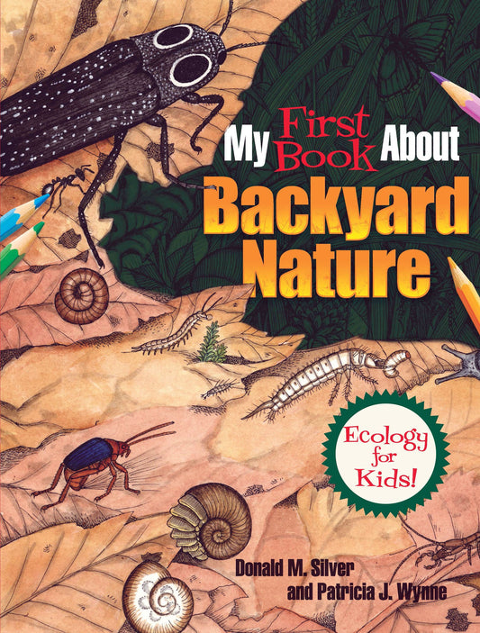My First Book About Backyard Nature: Ecology For Kids]